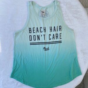 VS Pink brand tank top - “Beach Hair Don’t Care” in a ombré green/blue color